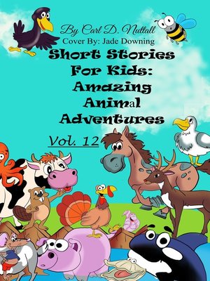 cover image of Amazing Animal Adventures--Volume 12